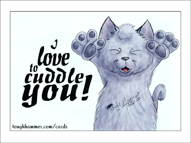 cat: &ldquo;I love to cuddle you!&rdquo;