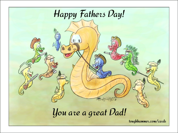 Seahorse daddy playing with his seahorse kids cowboy and indians: &ldquo;Happy Fathersday! You are a great dad!&rdquo;