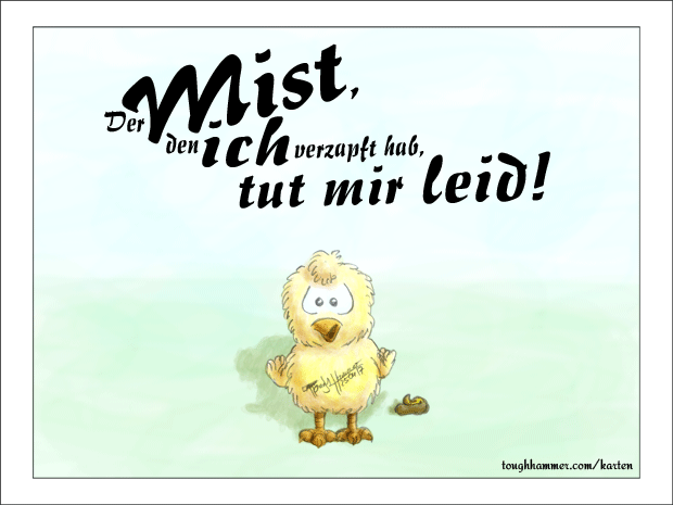 K&uuml;ken steht schr&auml;g vor etwas H&uuml;hnerkot: &ldquo;Der Mist, den ich verzapft hab, tut mir leid!&rdquo;