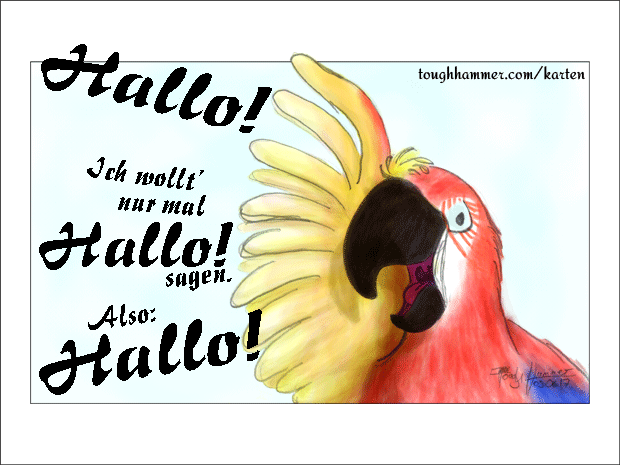 Papagei mit zum Gru&szlig; erhobenem Fl&uuml;gel: &ldquo;Hallo! Ich wollt' einfach nur Hallo sagen. Also: Hallo!&rdquo;