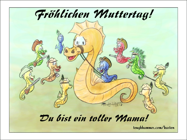 Seepferdchenmama spielt mit Seepferdchenkindern Cowboy und Indianer: &ldquo;Fr&ouml;hlichen Muttertag! Du bist eine tolle Mama!&rdquo;