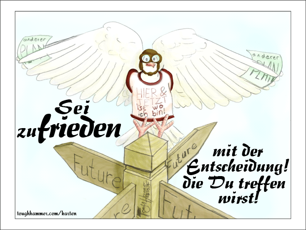 Taube mit Pl&auml;nen in den Fl&uuml;geln landet auf einem Wegweiserpfosten. Auf den 4 Wegweisertafeln steht jeweil Future: &ldquo;Sei zufrieden mit der Entscheidung, die Du treffen wirst!&rdquo;